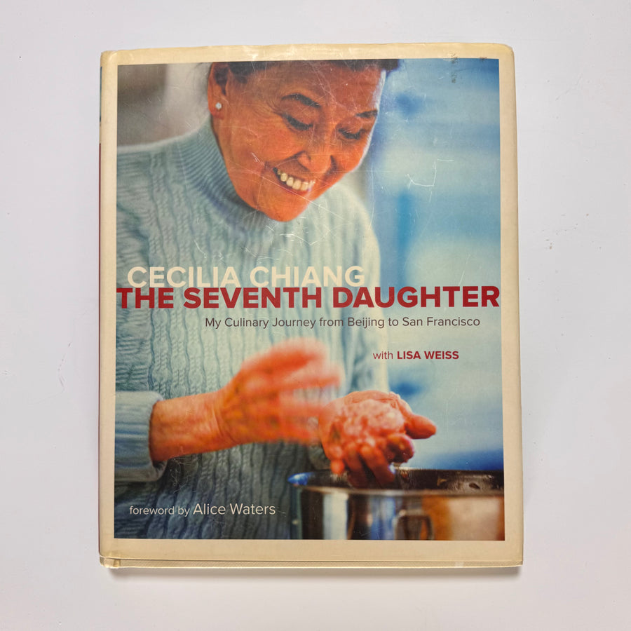 The Seventh Daughter – My Culinary Journey from Beijing to San Francisco (Cecilia Chiang with Lisa Weiss)