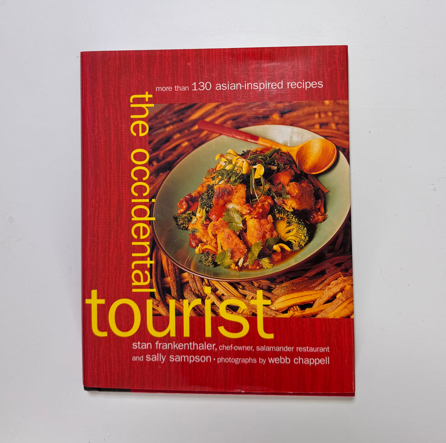 The Occidental Tourist – more than 130 Asian-inspired recipes (Stan Frankenthaler and Sally Sampson)