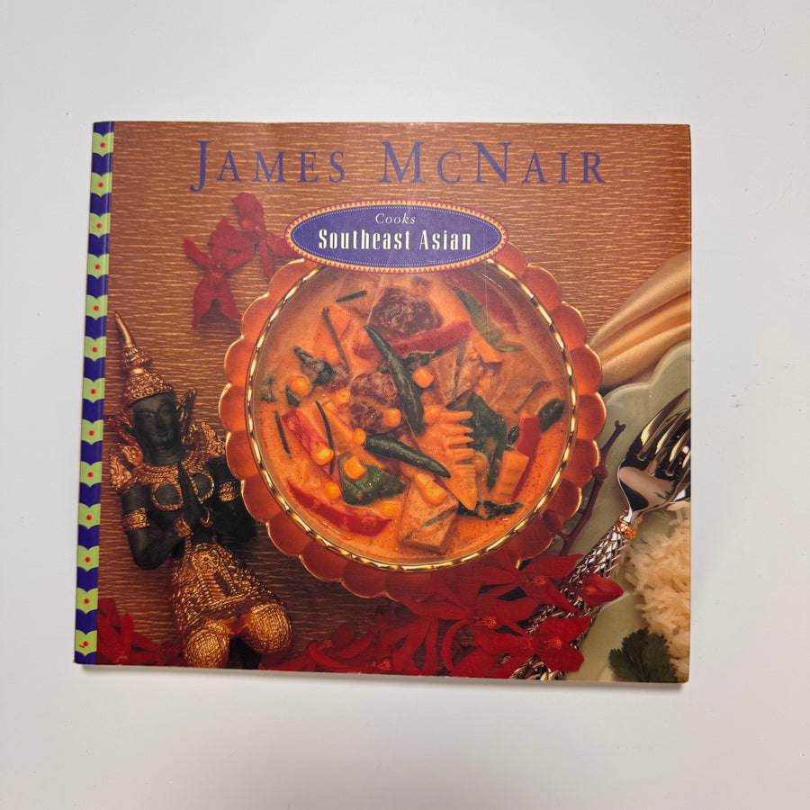 James McNair Cooks Southeast Asia (James McNair)