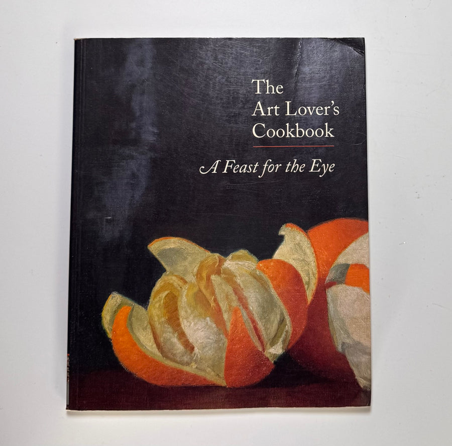 The Art Lover’s Cookbook – A Feast for the Eye (Fine Arts Museums of San Francisco)