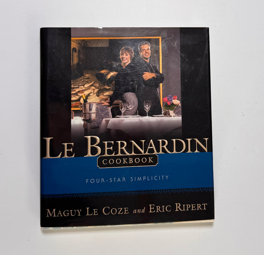 Le Bernardin Cookbook – Four-Star Simplicity (Maguy Le Coze and Eric Ripert)