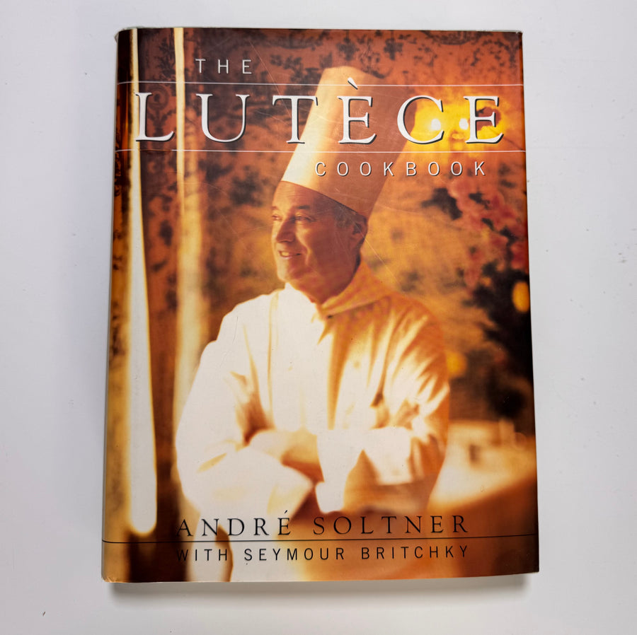 The Lutèce Cookbook (André Soltner with Seymour Britchky)