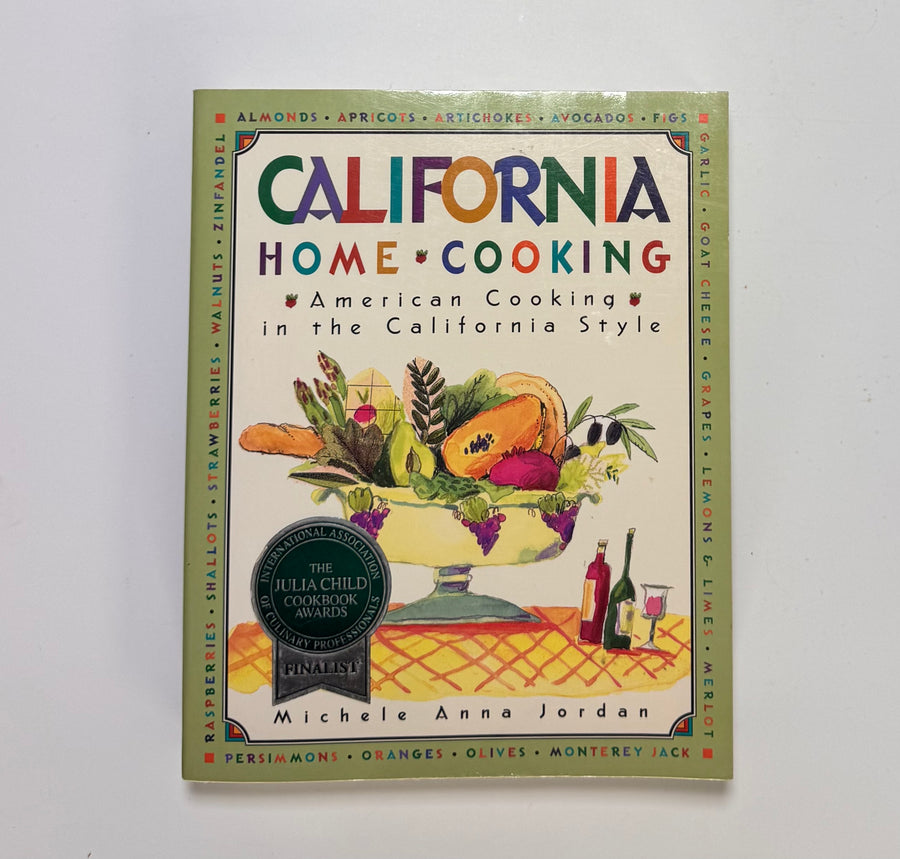 California Home Cooking – American Cooking in the California Style  (Michele Anna Jordan)