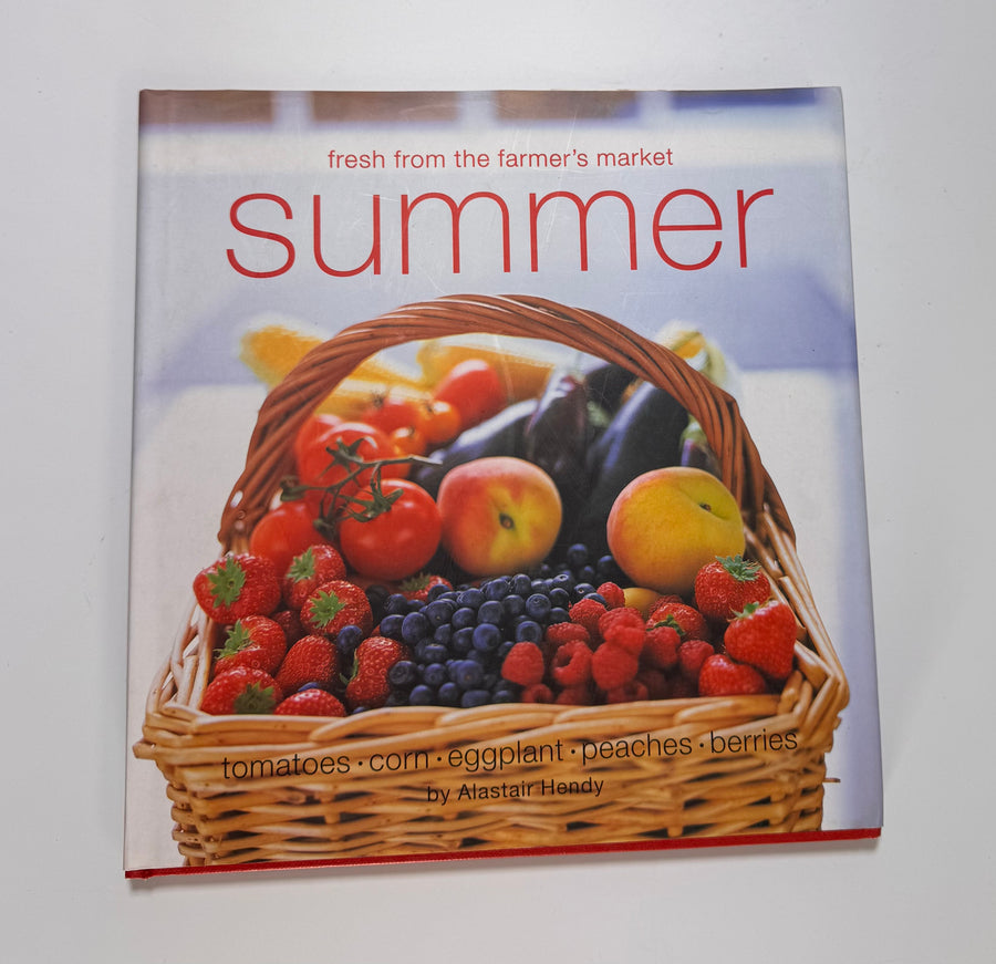 Fresh from the farmer’s market Summer (Alastair Hendy)