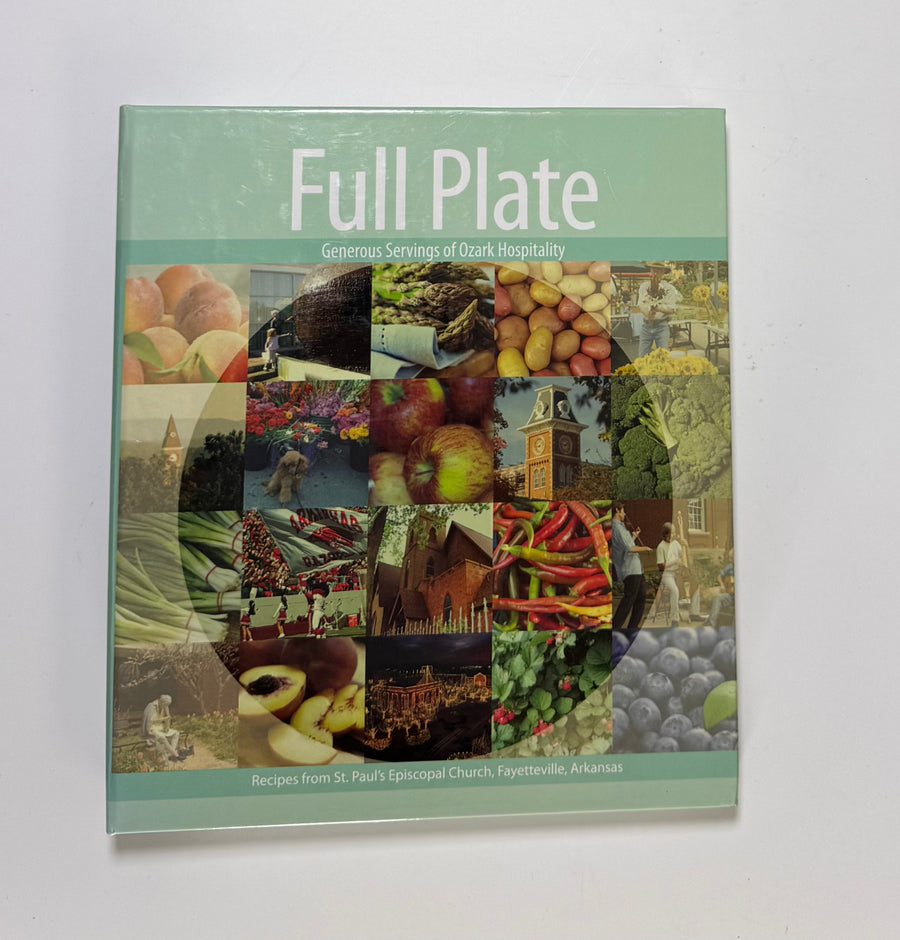 Full Plate – Generous Servings of Ozark Hospitality (St. Paul’s Episcopal Church, Fayetteville AK)