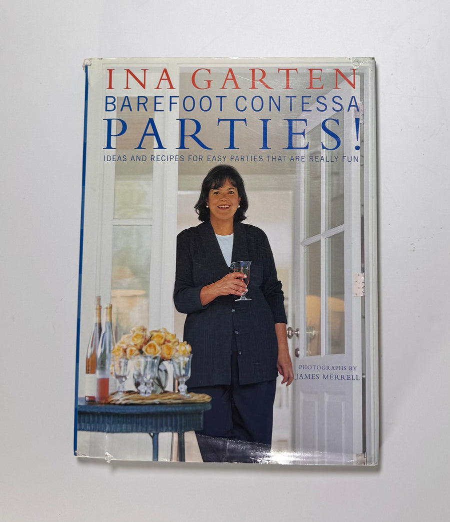 Barefoot Contessa Parties! Ideas and recipes for easy parties that are really fun (Ina Garten)