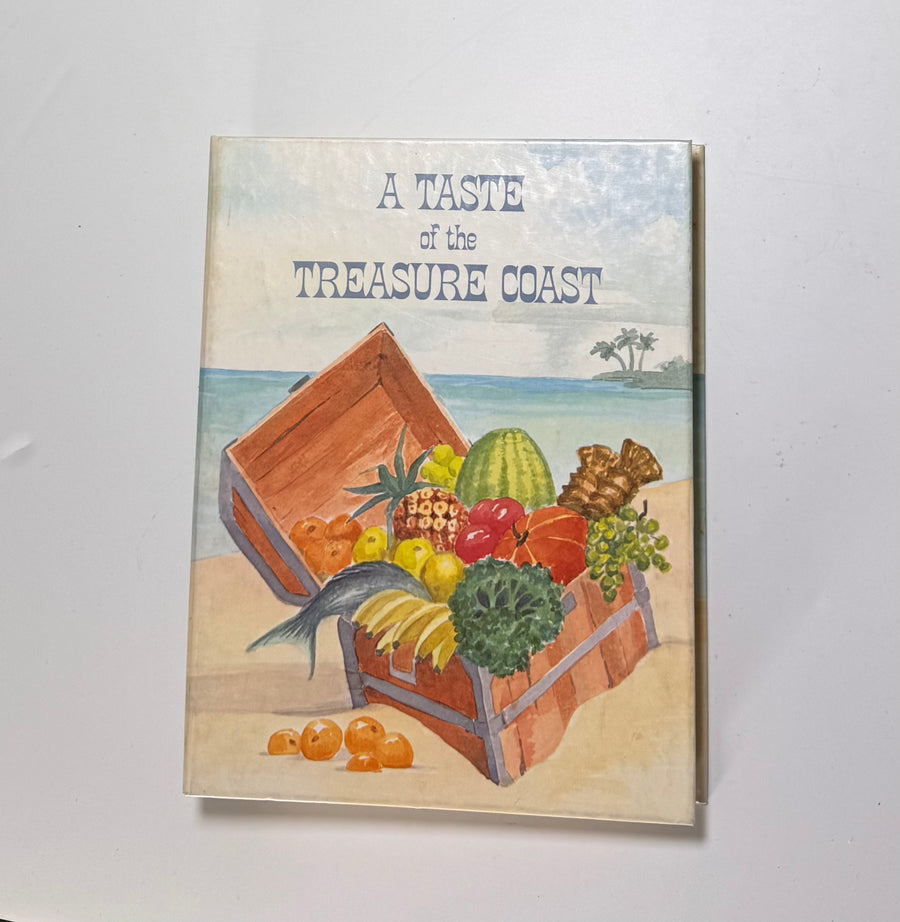 A Taste of the Treasure Coast (Members and friends of the Yacht and Country Club of Stuart, FL)