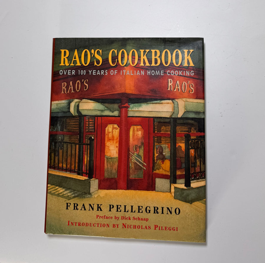 Rao’s Cookbook – Over 100 Years of Italian Home Cooking (Frank Pellegrino)