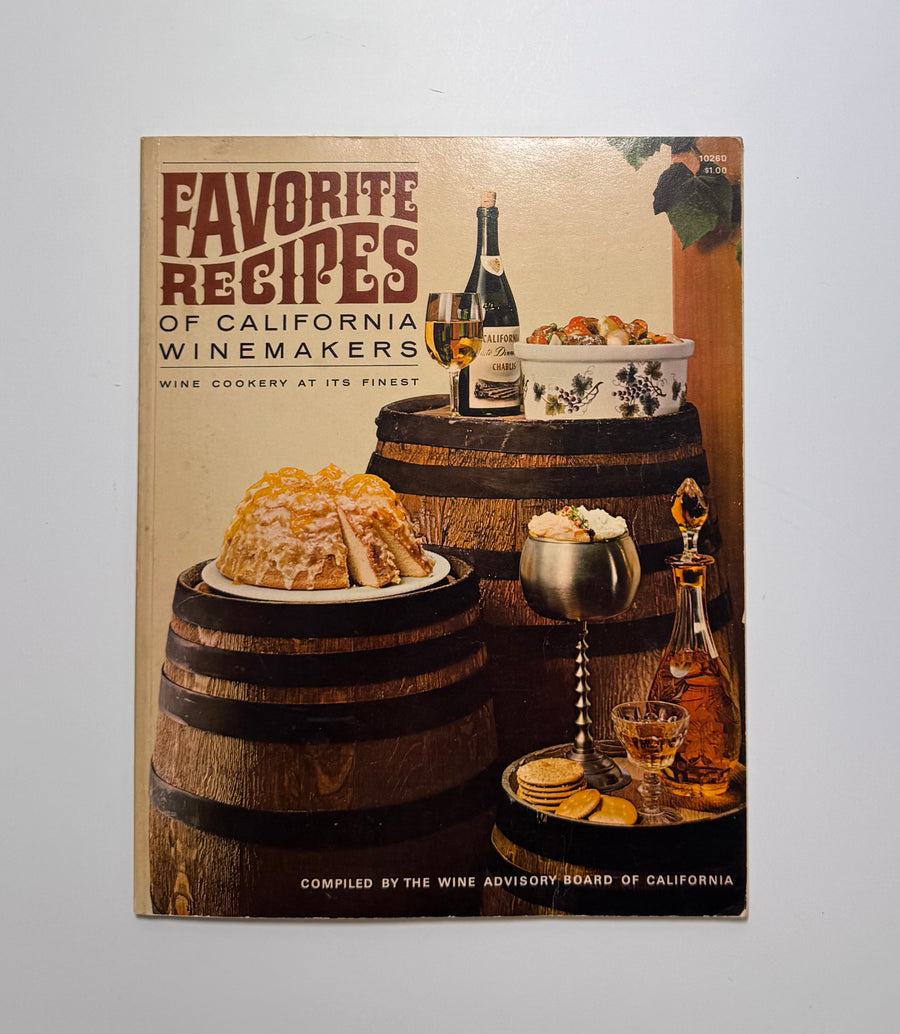 Favorite Recipes of California Winemakers – Wine Cookery at its Finest (Wine Advisory Board of California)
