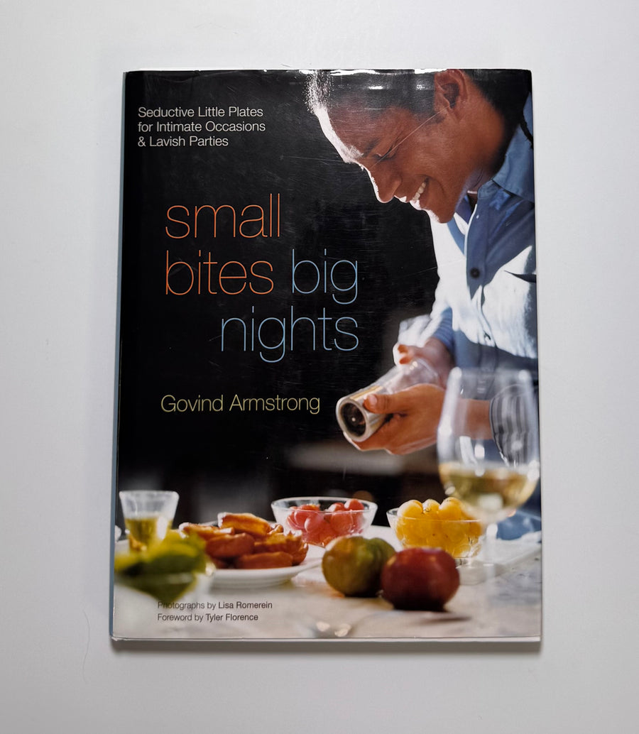 small bites big nights – seductive little plates for intimate occasions & lavish parties  (Govind Armstrong)