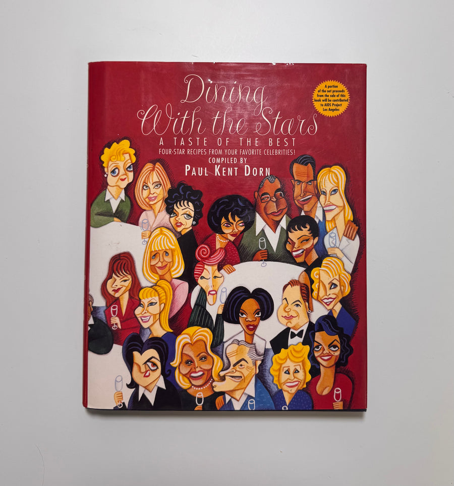 Dining with the Stars – A Taste of the Best – four-star recipes from your favorite celebrities (Paul Kent Dorn)