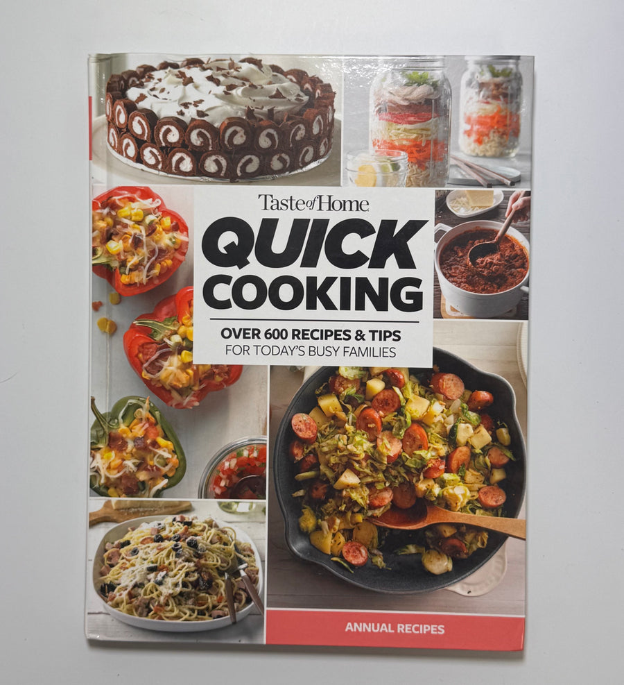 Taste of Home Quick Cooking Annual recipes 2019 – over 600 recipes & tips for today’s busy families (Taste of Home)