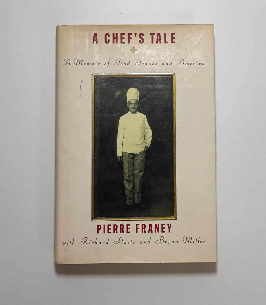 A Chef’s Tale – A Memoir of Food, France and America (Pierre Franey)