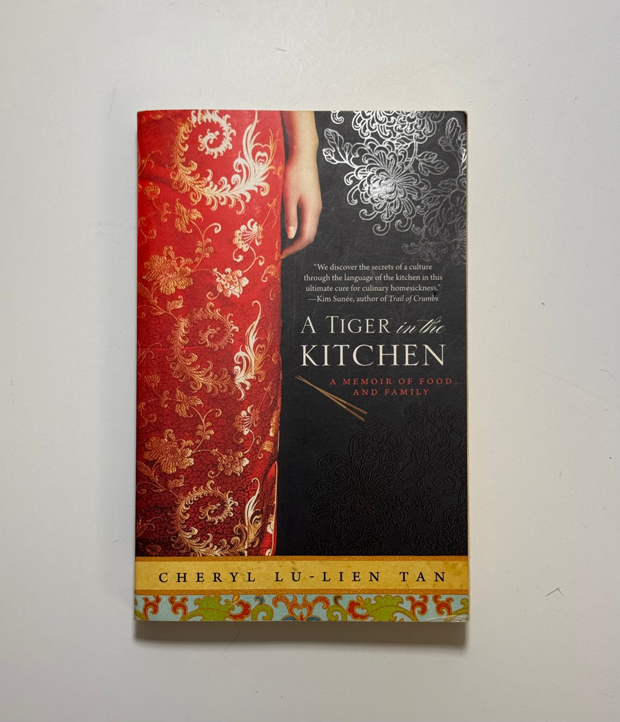 A Tiger in the Kitchen – A memoir of food and family (Cheryl Lu-Lien Tan)