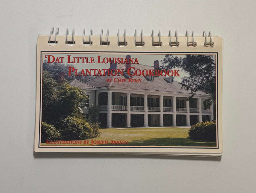 Dat' Little Louisiana Plantation Cookbook  (Chef Remy)