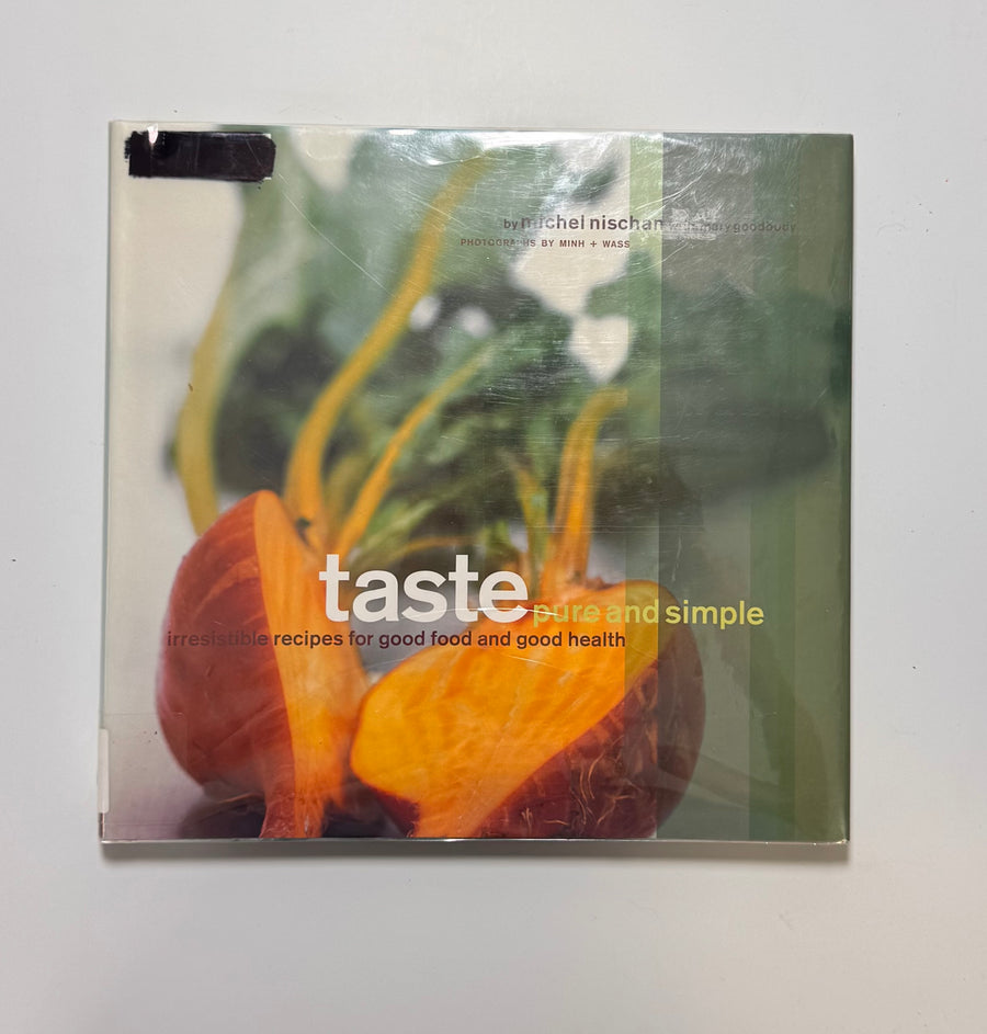 taste pure and simple – irresistible recipes for good food and good health (Michel Nischan and Mary Goodbody)