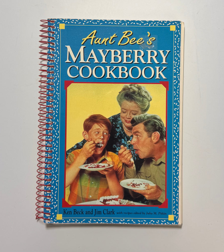 Aunt Bee’s Mayberry Cookbook (Ken Beck and Jim Clark)