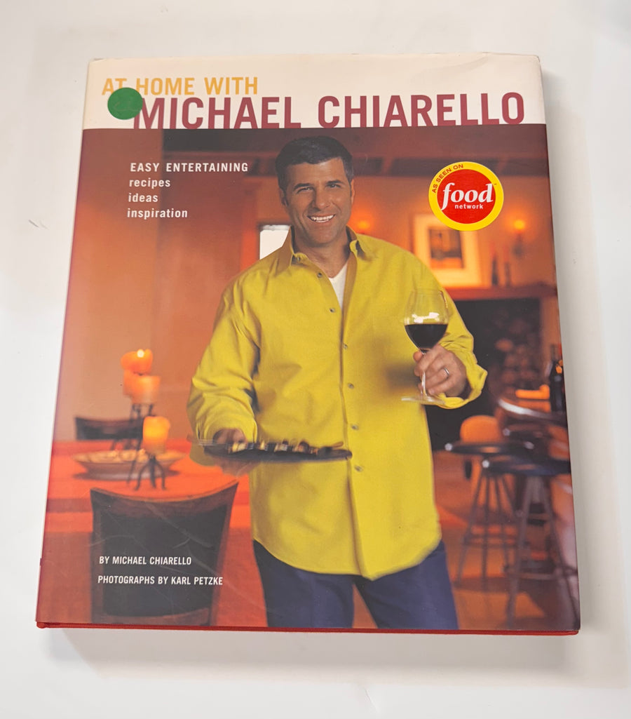 At Home with Michael Chiarello – Easy Entertaining: recipes, ideas, inspiration   (Michael Chiarello)
