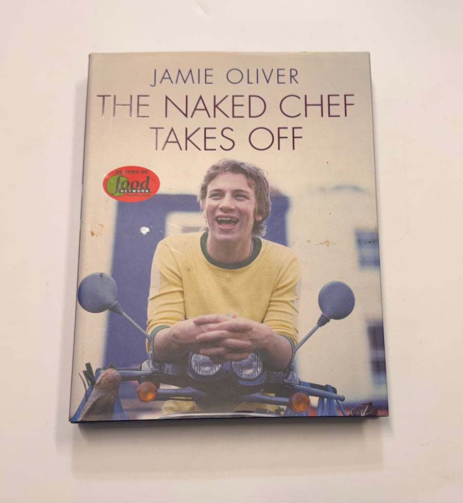 The Naked Chef Takes Off (Jamie Oliver)