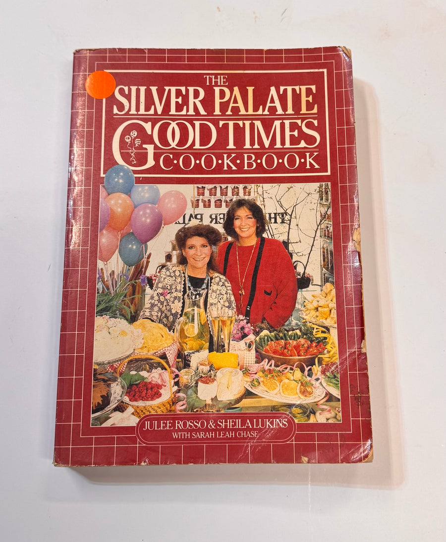 The Silver Palate Good Times Cookbook (Julee Rosso and Sheila Lukis with Saah Leah Chase)