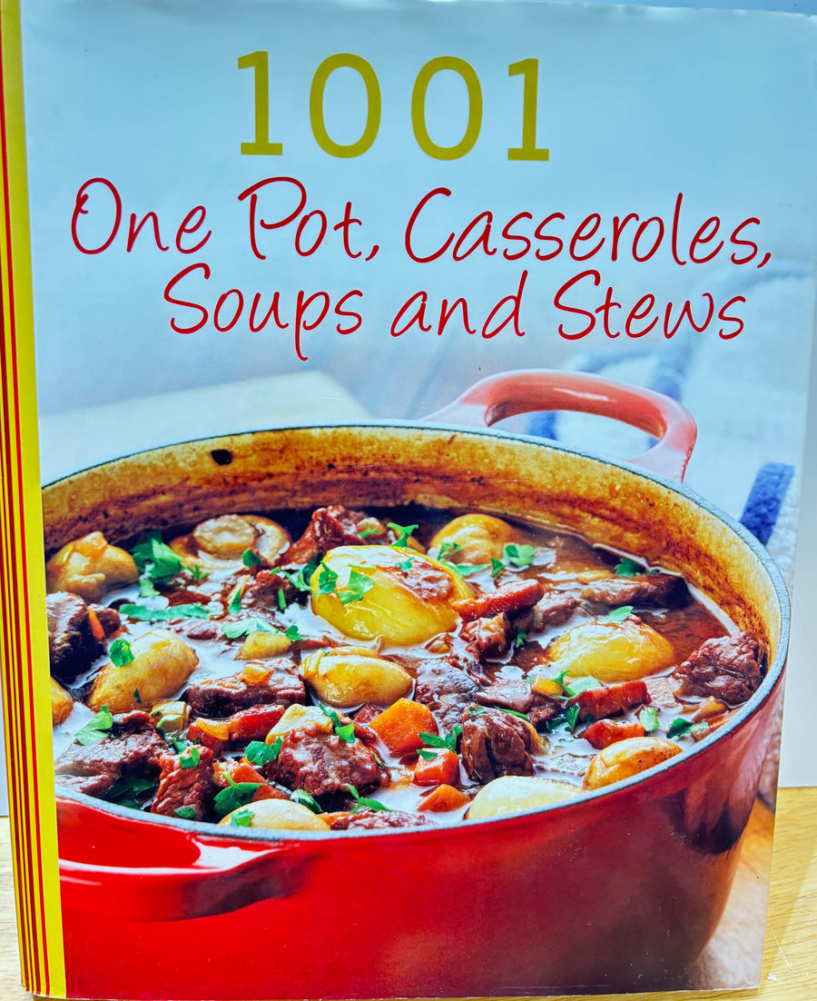 1001 One Pot Casseroles, Soups and Stews&nbsp;