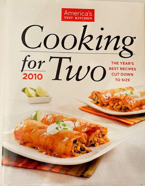 America’s Test Kitchen Cooking for Two 2010 – The year’s best recipes cut down to size
