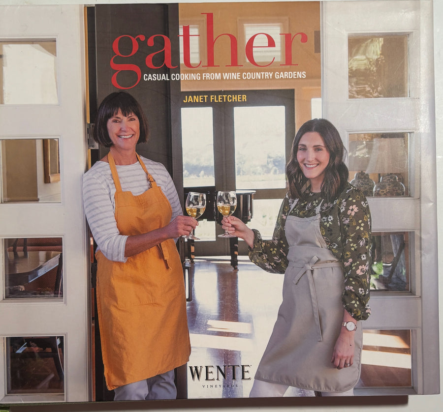 Gather Cookbook Casual Cooking from Wine Country Gardens by Janet Fletcher