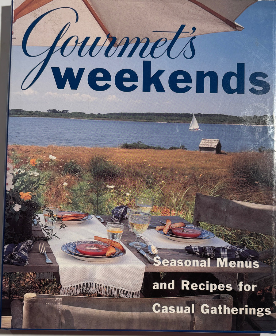 Gourmet's Weekends Cookbook - Seasonal Menus and Recipes for Casual Gatherings