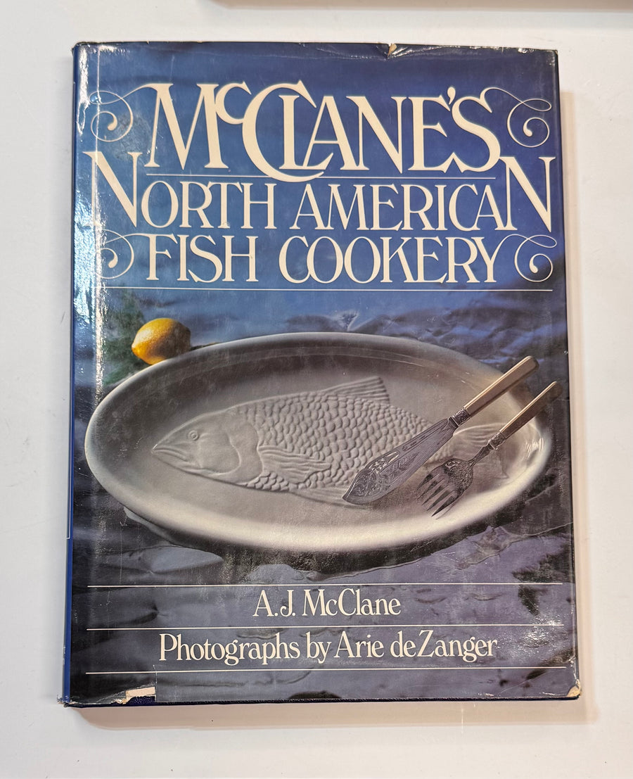 McClane’s North American Fish Cookery (A.J. McClane and photographs by Arie de Zanger)