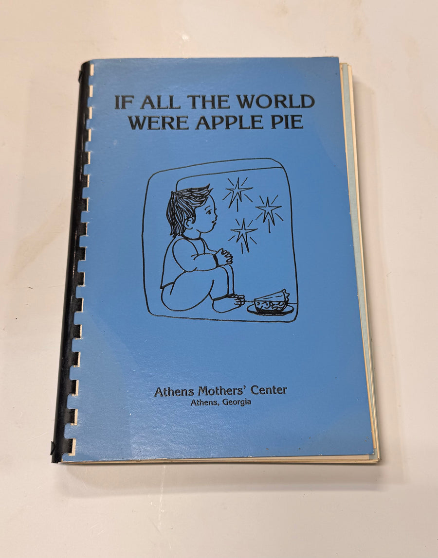 If All the World Were Apple Pie; (Athens Mothers’ Center, Athens, Georgia)&nbsp;