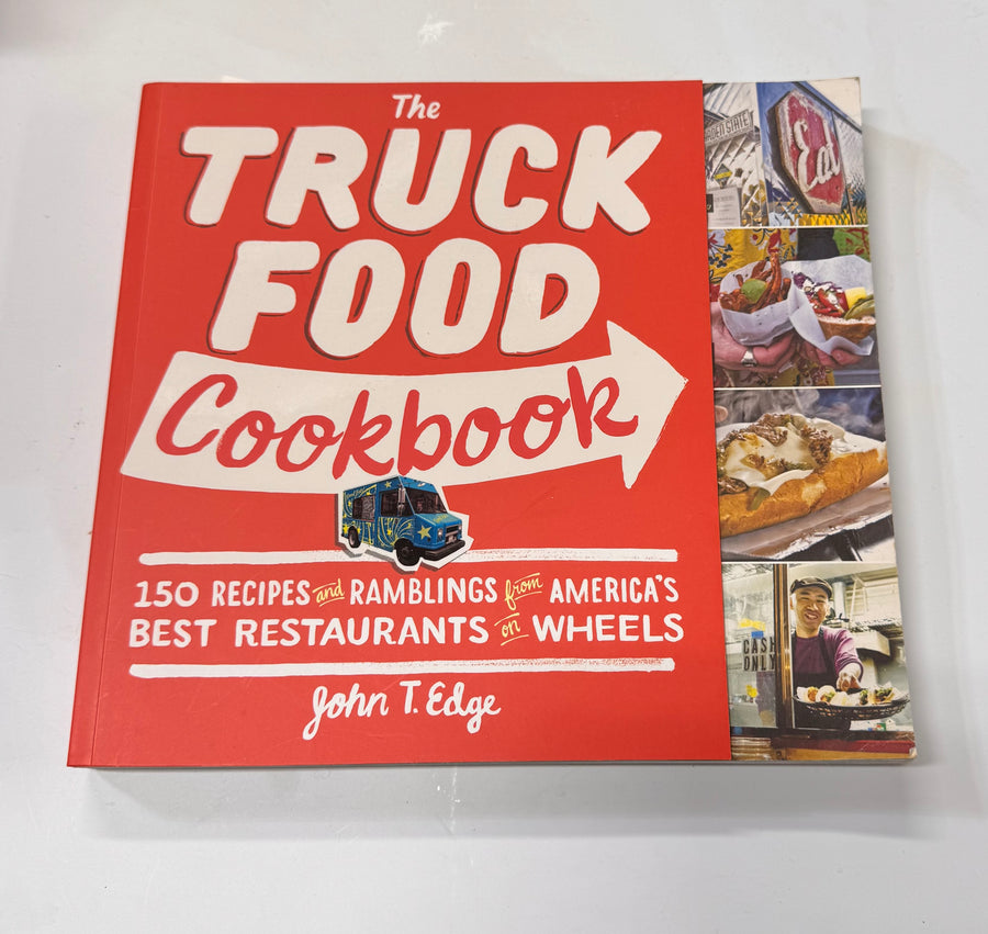 The Truck Food Cookbook – 150 Recipes and Ramblings from America’s Best Restaurants on Wheels&nbsp;  (John T. Edge)