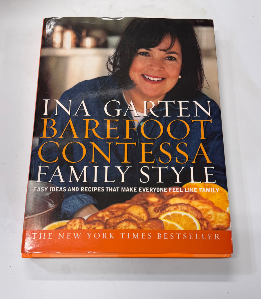 Barefoot Contessa Family Style – Easy Ideas and Recipes that Make Everyone Feel Like Family (Ina Garten)