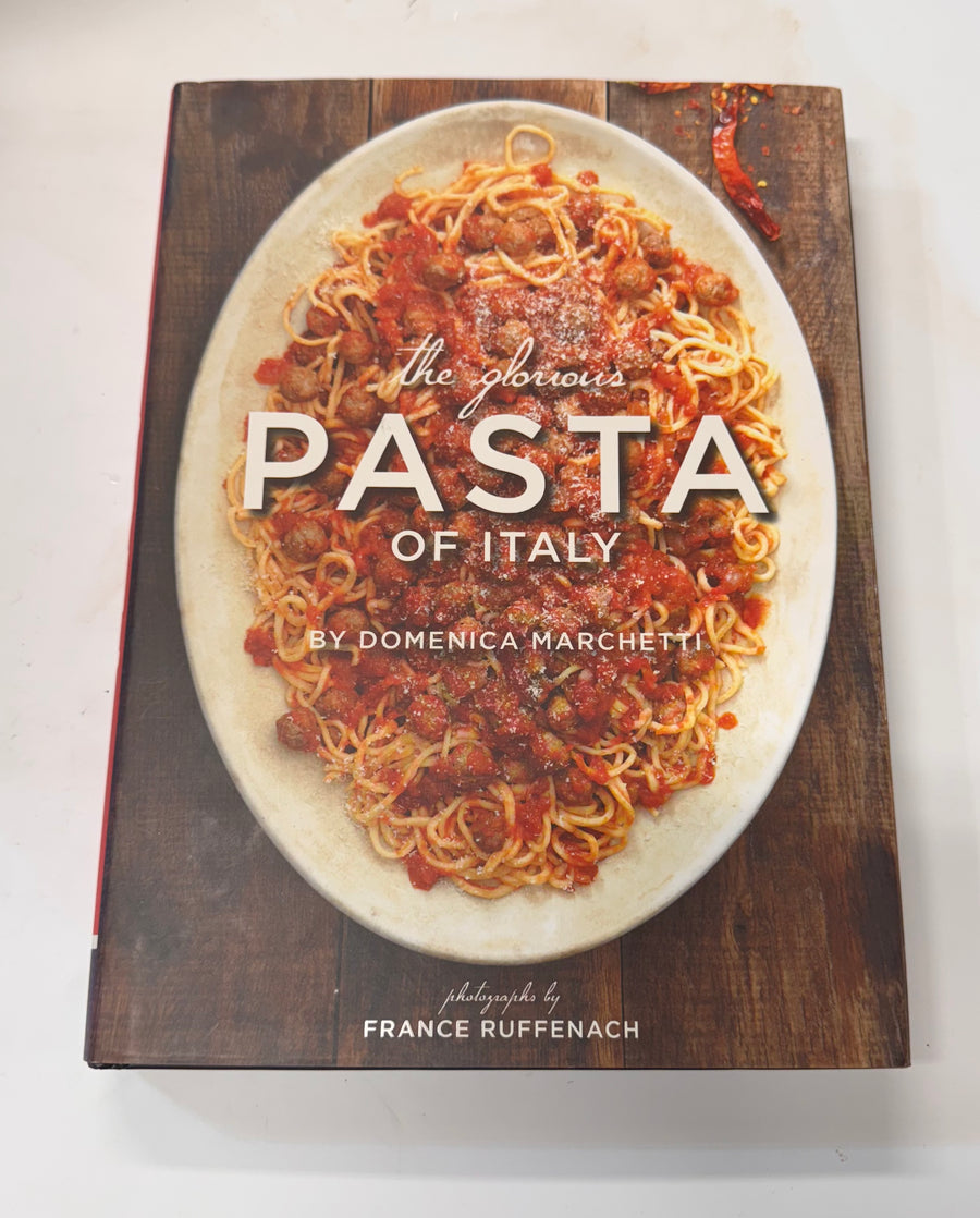The Glorious Pasta of Italy (Domenica Marchetti)