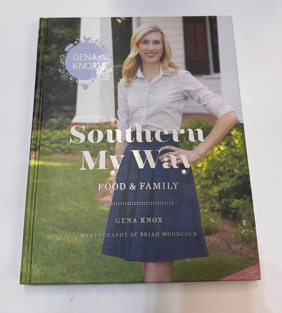 Southern My Way – Food &amp; Family (Gena Knox)