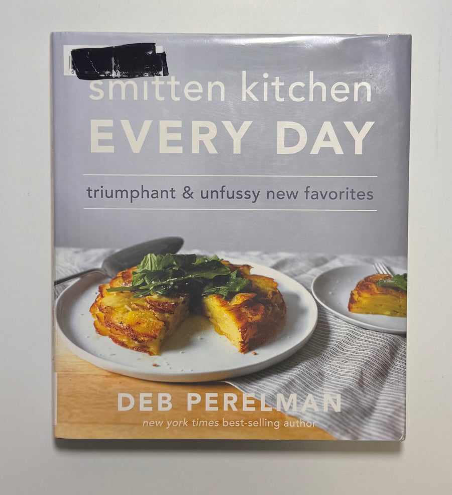Smitten Kitchen Every Day – triumphant &amp; unfussy new favorites (Deb Perelman)