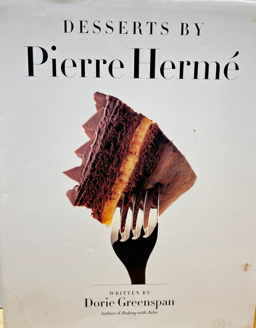 Desserts by Pierre Herme' by Dorie Greenspan