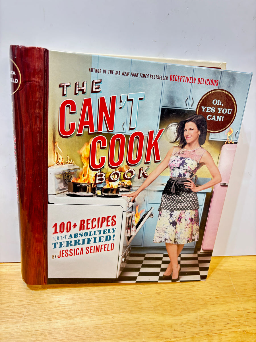 The Can’t Cook Book – 100+ recipes for the absolutely terrified! Jessica Seinfeld