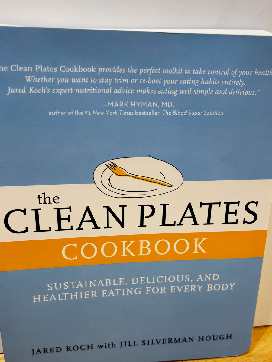 The Clean Plates Cookbook – Sustainable, delicious, and healthier eating for every body