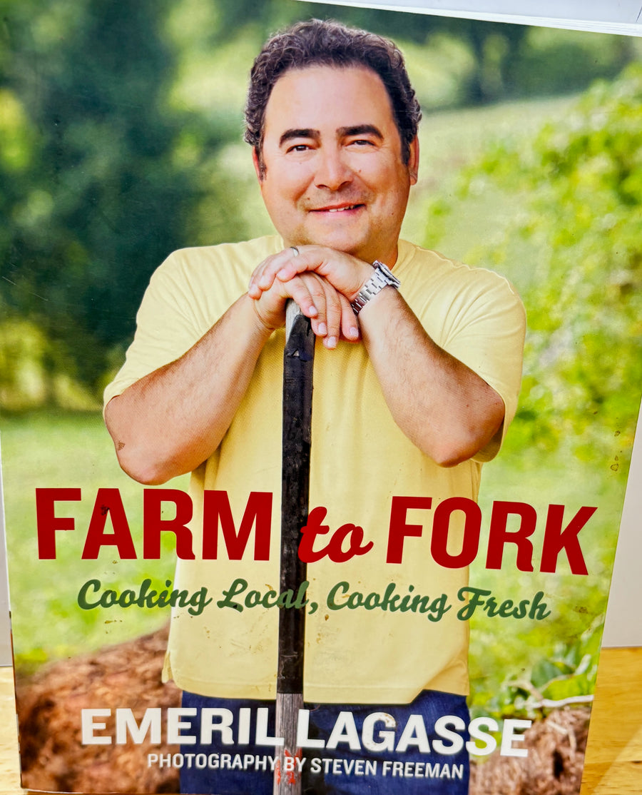 Farm to Fork, Cooking Local, Cooking Fresh by Emeril Lagasse