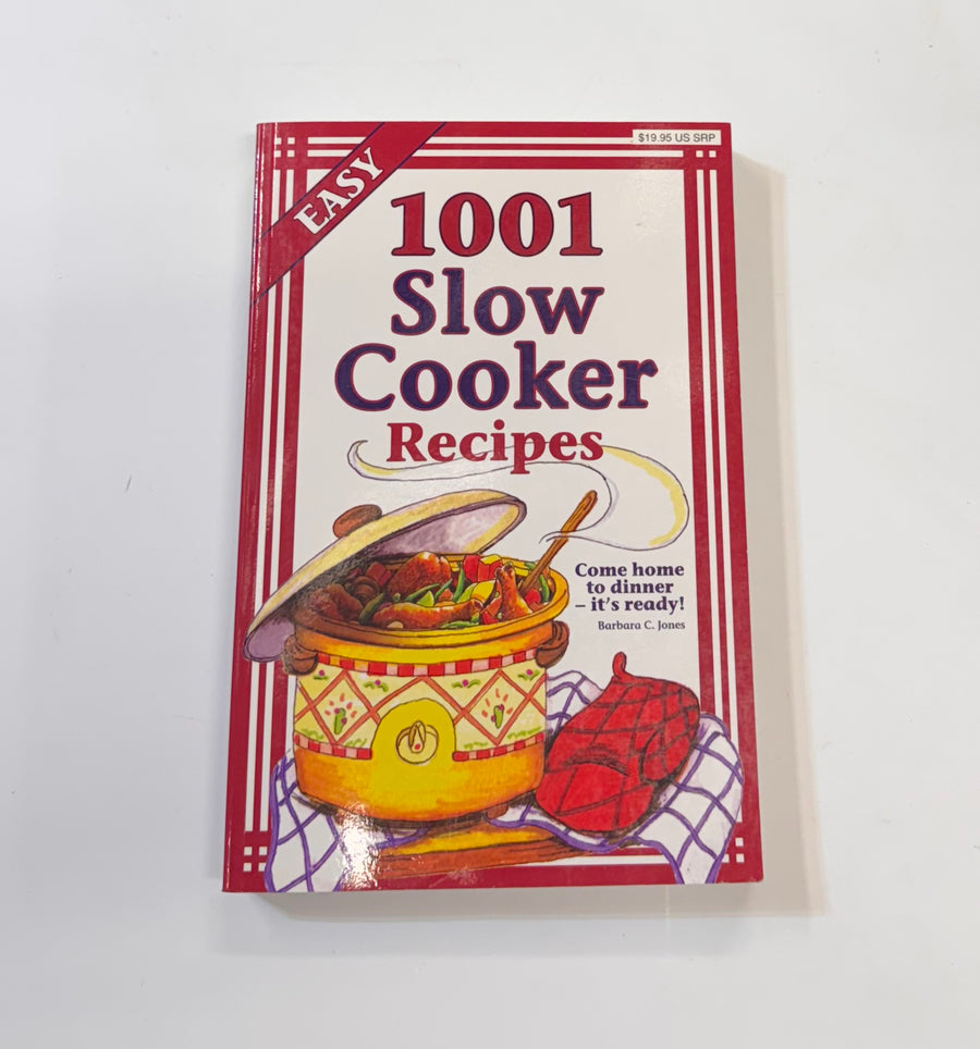 1001 Slow Cooker Recipes (Barbara C Jones)