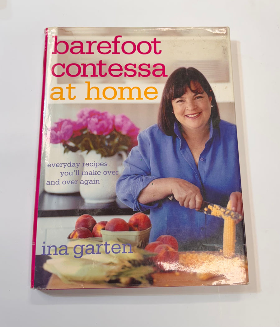 Barefoot Contessa at Home – everyday recipes you’ll make over and over again (Ina Garten)