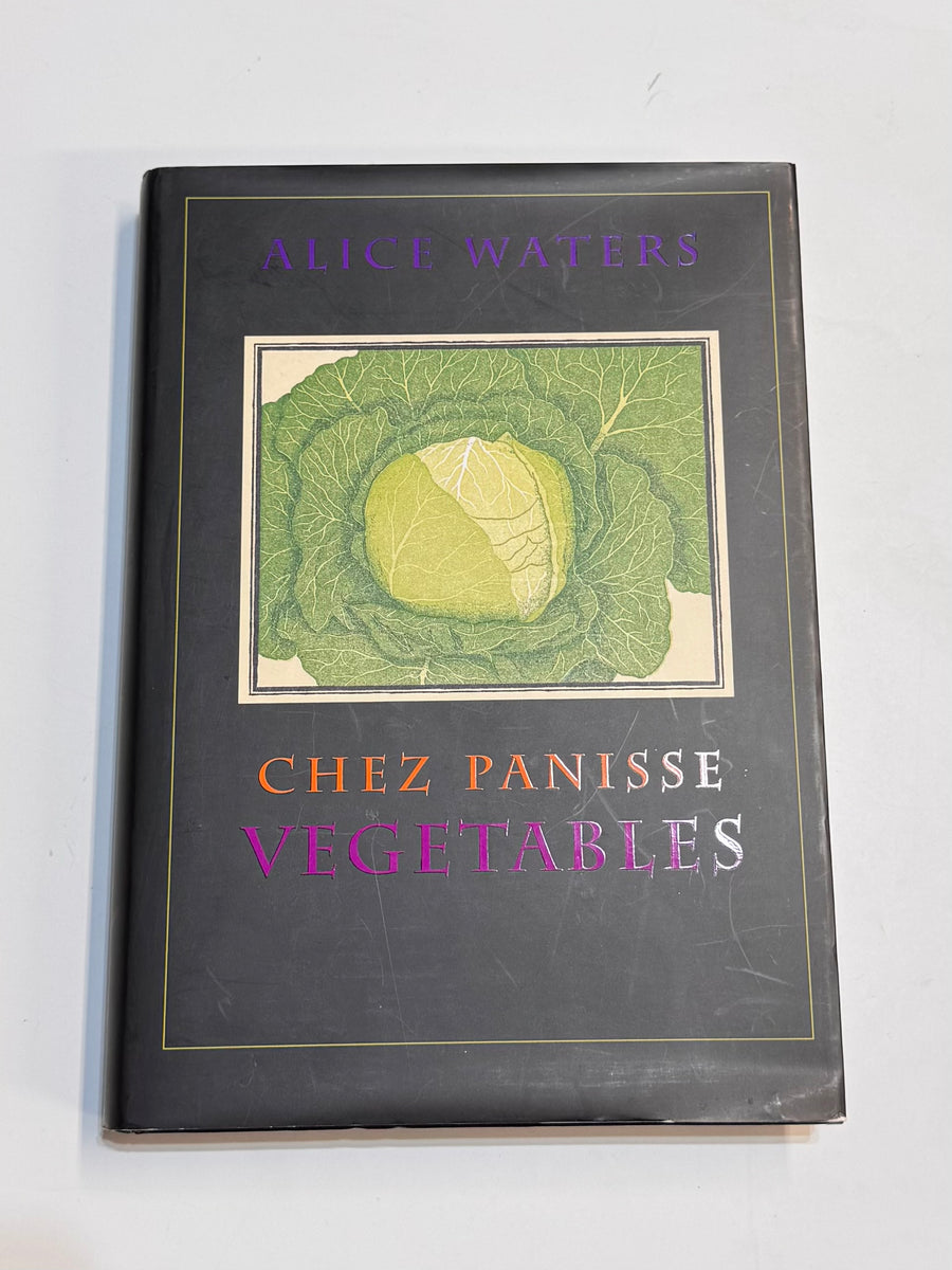 Chez Panisse Vegetables (Alice Waters)