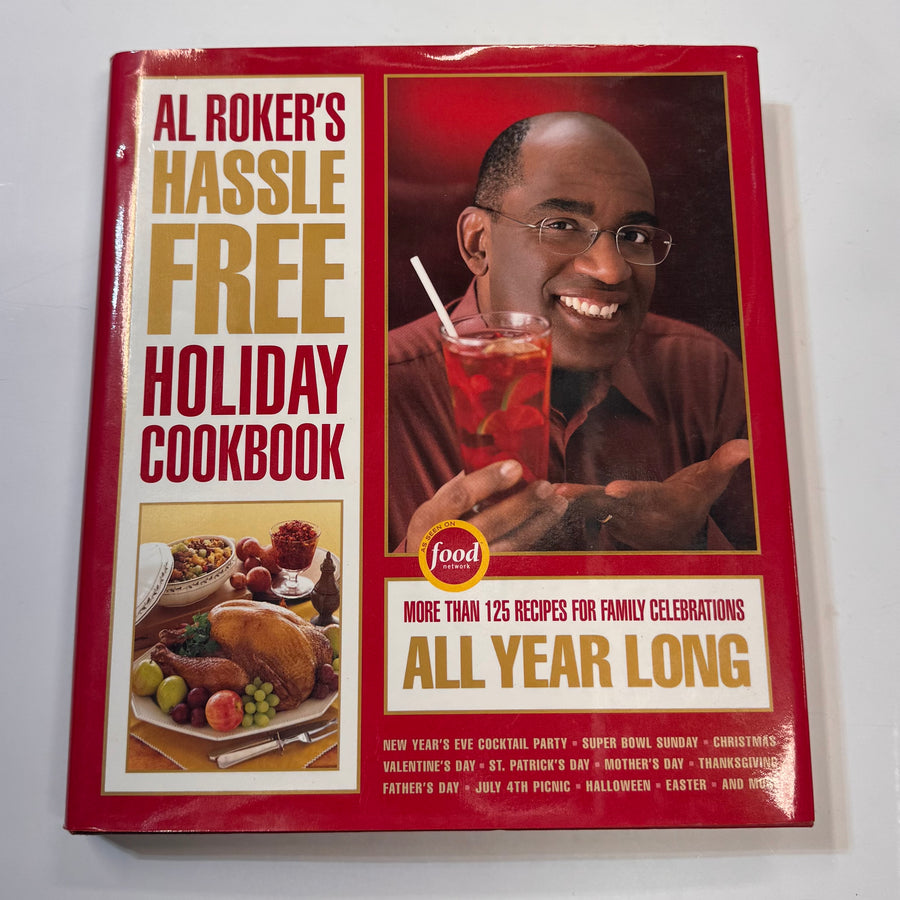 Al Roker's Hassle-Free Holiday Cookbook (Al Roker)