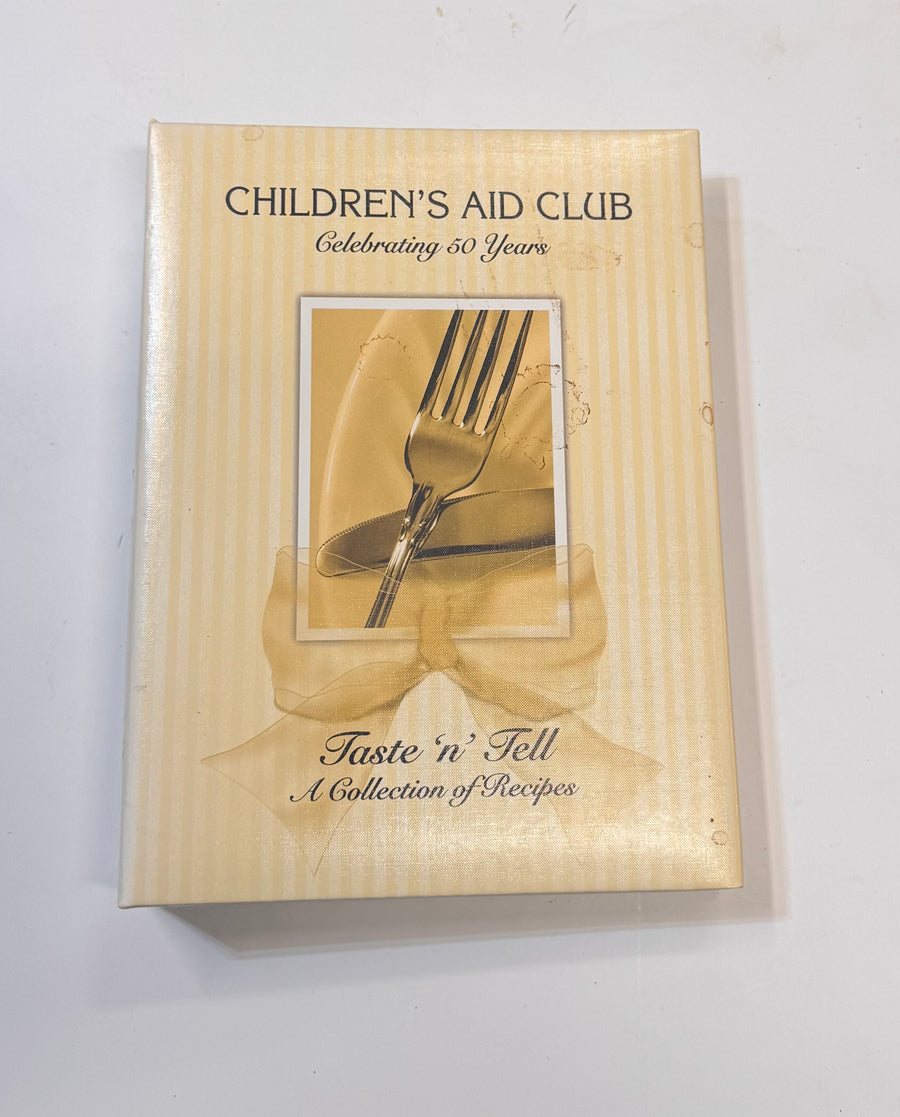 Taste ‘n’ Tell – a Collection of Recipes from Children’s Aid Club, Ft. Lauderdale, FL. Celebrating 50 years, 1955-2005