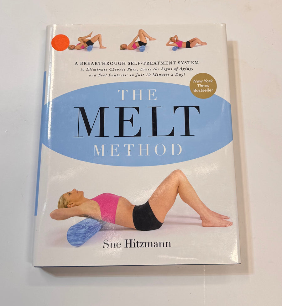 The Melt Method – A Breakthrough Self-Treatment System to eliminate chronic pain, erase the signs of aging, and feel fantastic in just 10 minutes a day!&nbsp; (Sue Hitzmann)