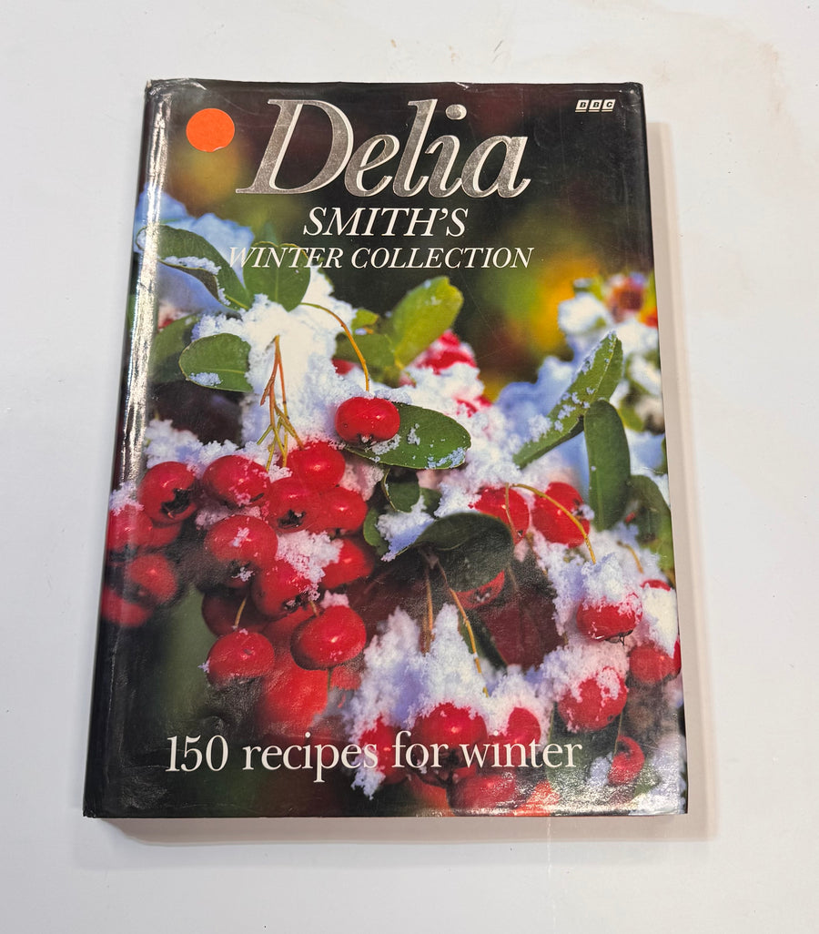 Delia Smith’s Winter Collection – 150 recipes for winter
