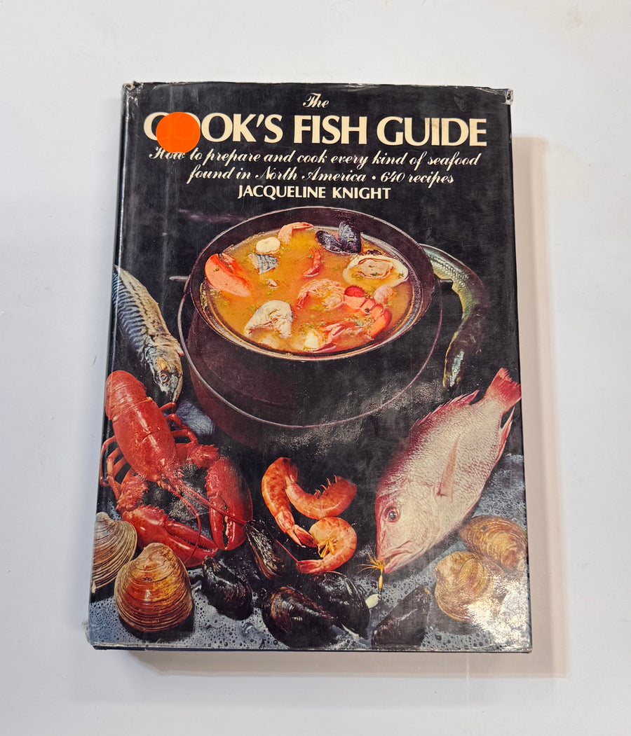 The Cook’s Fish Guide – how to prepare and cook every kind of seafood found in North America – 640 recipes&nbsp; (Jacqueline Knight)