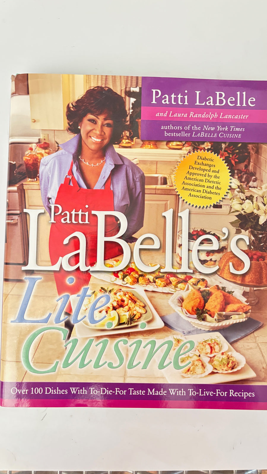 Patti LaBelle's Lite Cuisine - Over 100 Dishes with to-die-for-taste Made with to-live-for- Reco[es