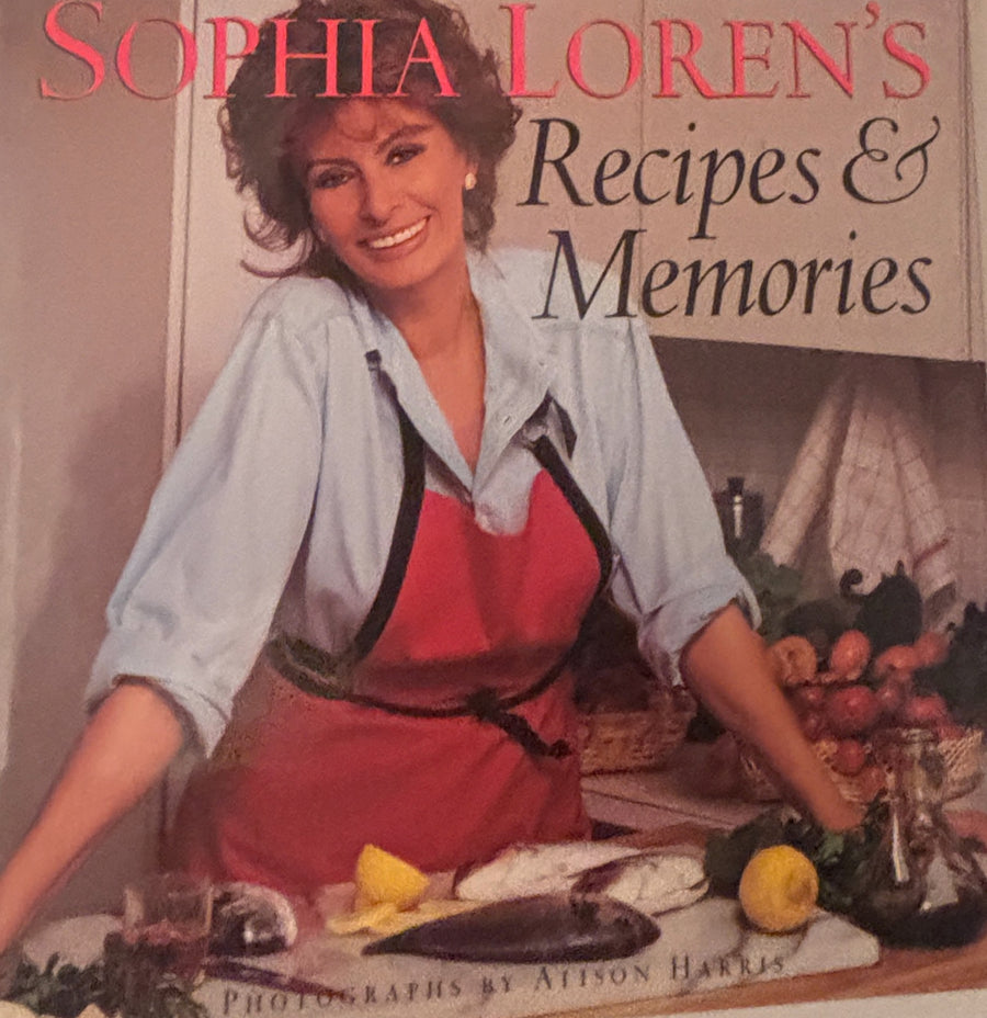 Sophia Loren’s Recipes & Memories Cookbook by Sophia Loren