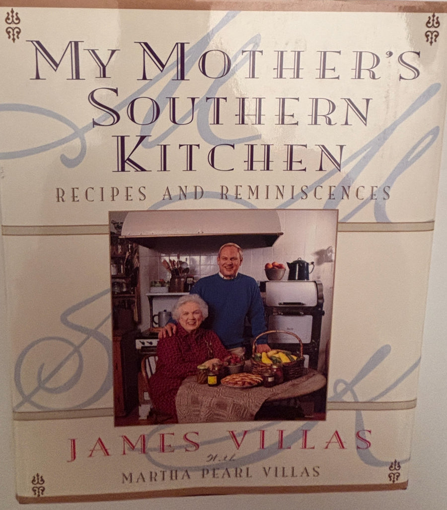 My Morher's Southern KItchen Cookbook by James Villas